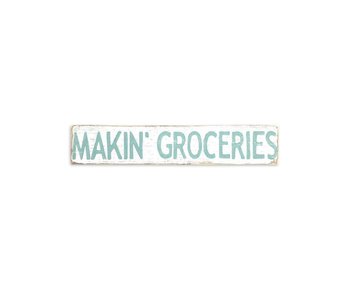 Makin' Groceries Wooden Sign