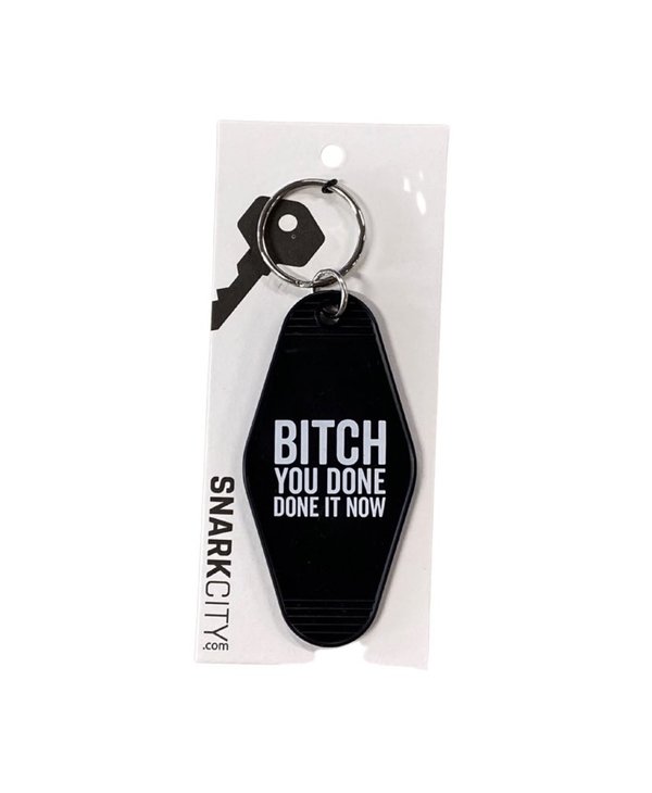 You Done Done It Keychain