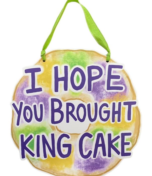 Home Malone I Hope You Brought King Cake Door Hanger