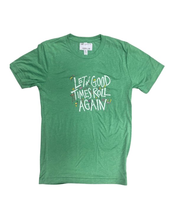 Let The Good Times Roll Again Tee