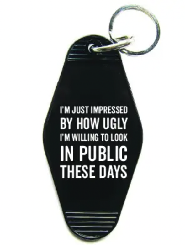 Ugly in Public Keychain - Fleurty Girl