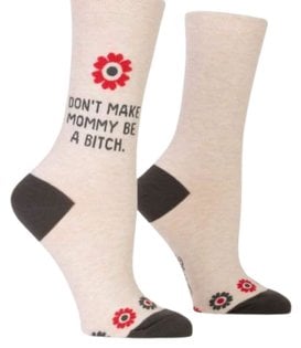 Don't Make Mommy Socks