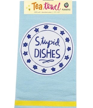 Stupid Dishes Towel