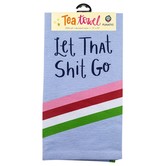 Let Shit Go Towel