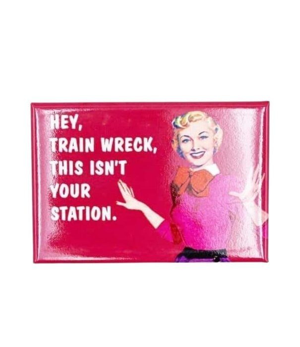 Hey Train Wreck Magnet