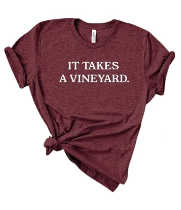 It Takes a Vineyard Tee