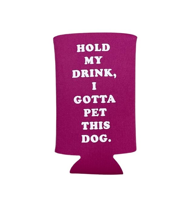Hold My Drink Coozie
