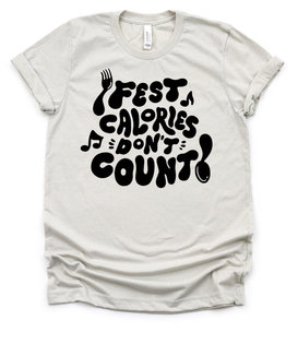 Fest Calories Don't Count Tee