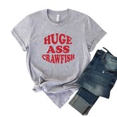 Huge Ass Crawfish Tee