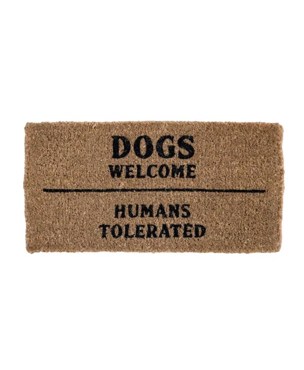 Dogs Welcome/Humans Tolerated Door Mat