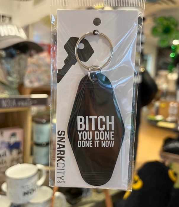 You Done Done It Keychain