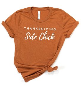 Thanksgiving Side Chick Tee