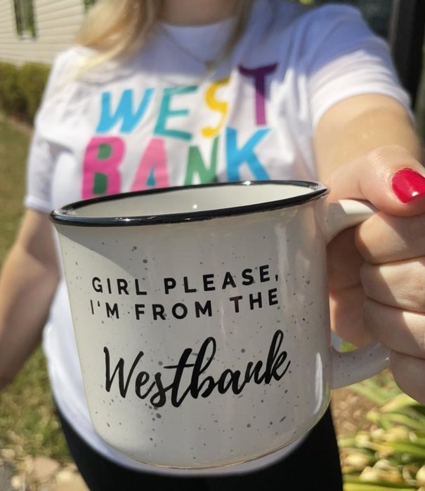 Girl, Please. I'm from the Westbank Mug