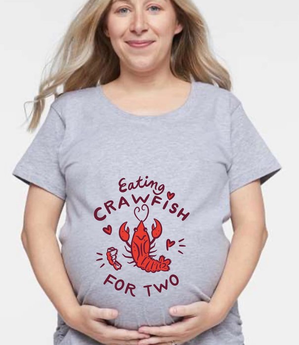 Eating Crawfish for Two Maternity Tee