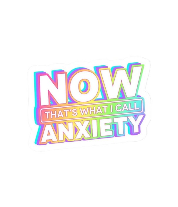 What I Call Anxiety Sticker