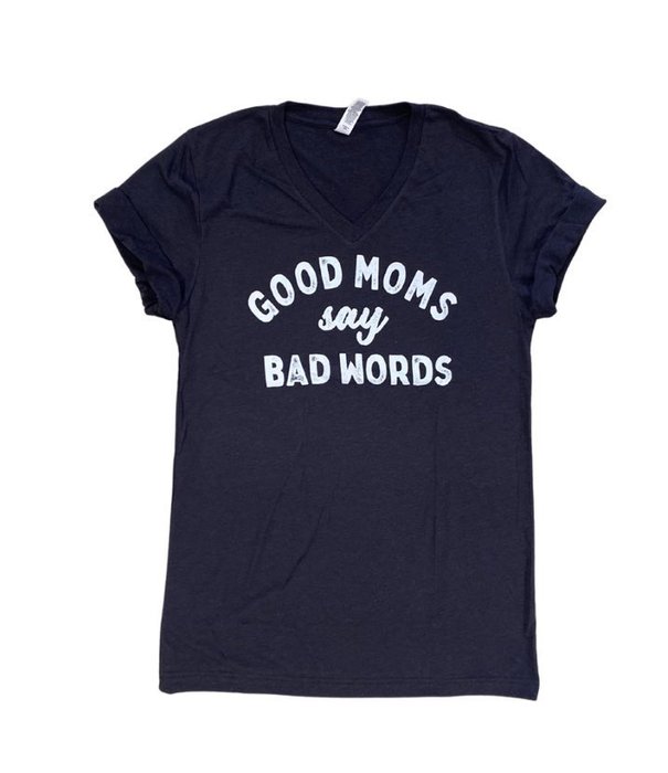 Good Moms Bad Words Tee