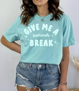 Give Me Summer Break Tee