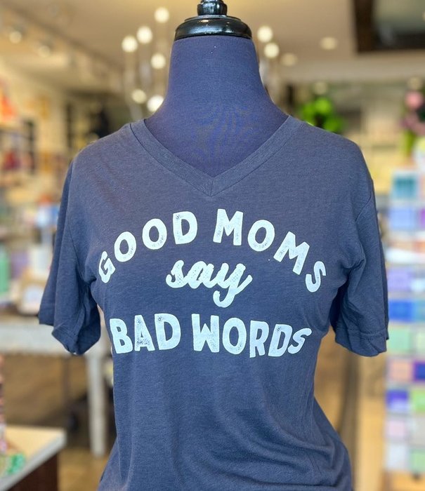 Good Moms Bad Words Tee