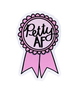 Petty AF Ribbon Sticker