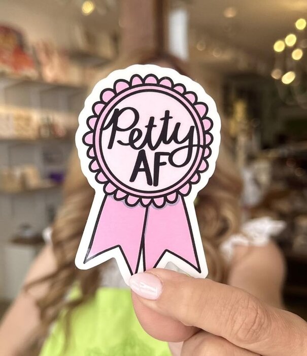 Petty AF Ribbon Sticker