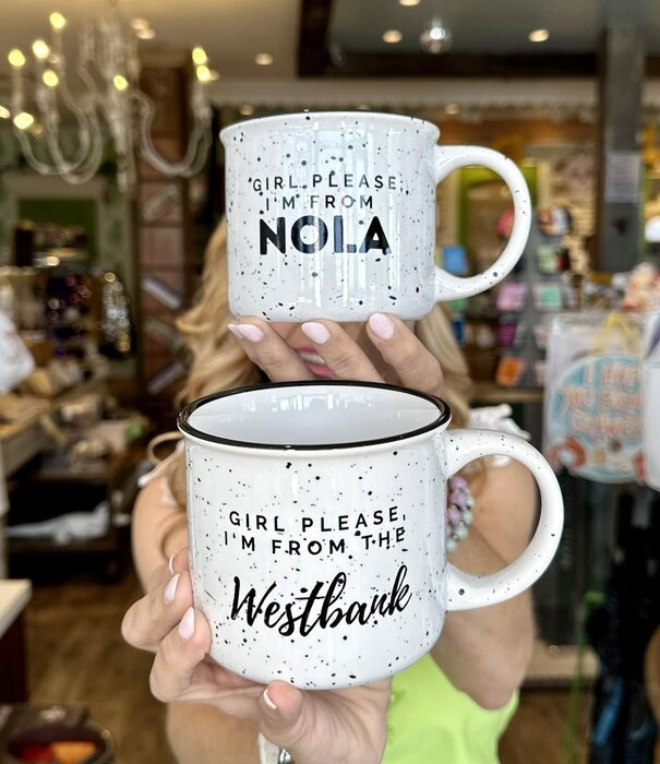 Girl, Please. I'm from the Westbank Mug