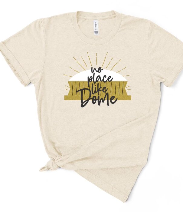 No Place Like Dome Tee