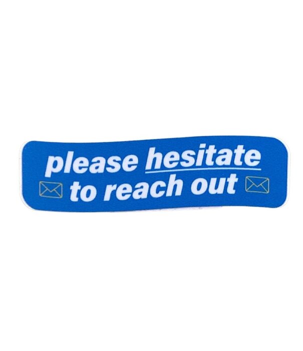Please Hesitate Sticker