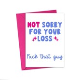 Not Sorry Card