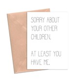 Sorry About Other Children Card