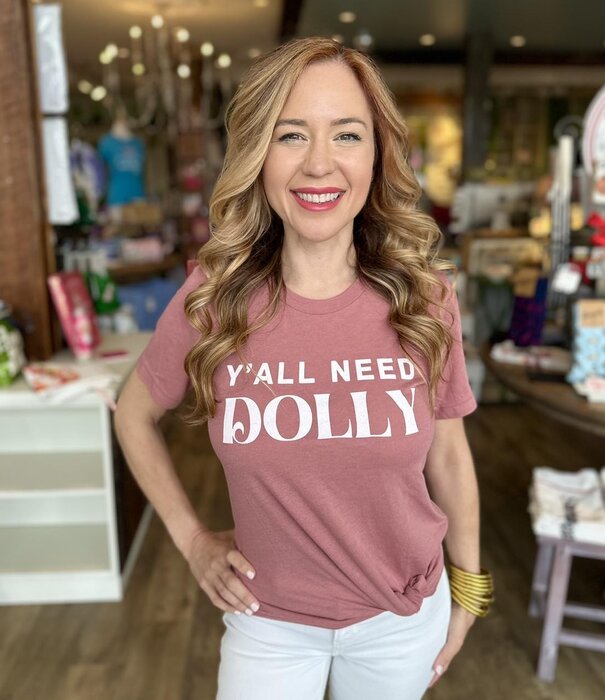 Y'all Need Dolly Tee