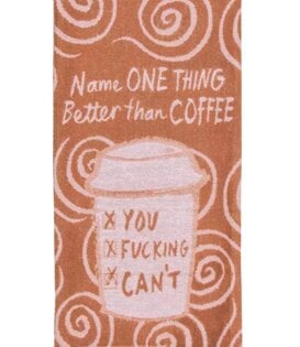 Better Than Coffee Towel
