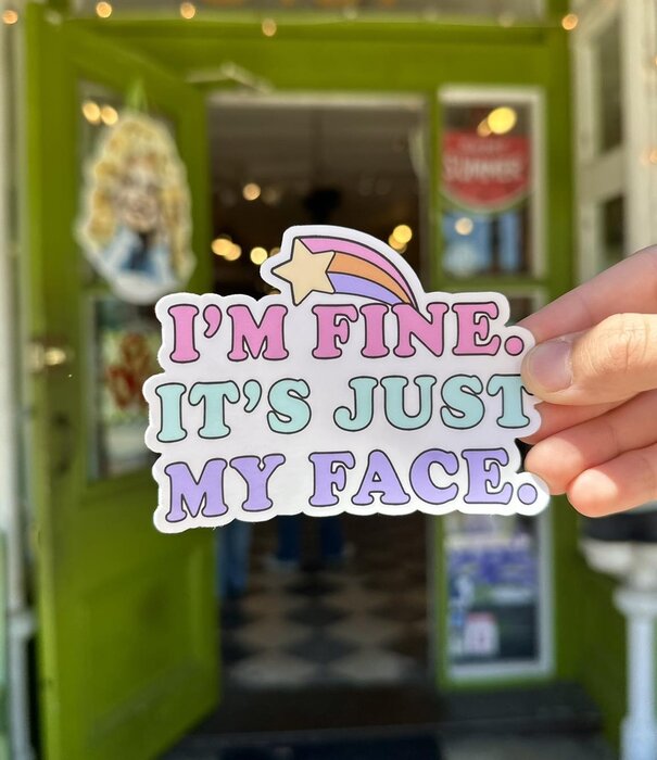 It's Just My Face Sticker