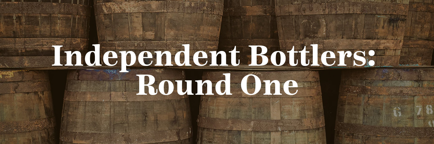 Independent Bottlers:  Round One