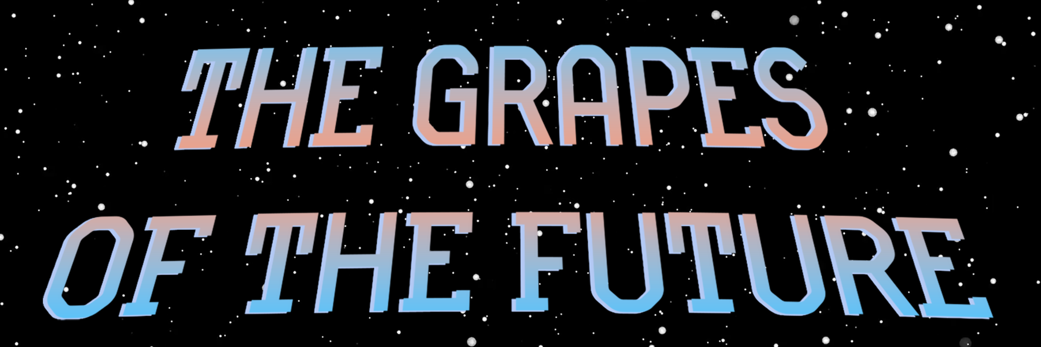 The Grapes Of The Future