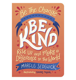 "Be The Change"