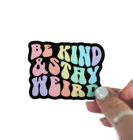 Electric Little Things Vinyl Sticker - Be Kind & Stay Weird Rainbow Glitter