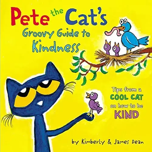 "Pete the Cat's Groovy Guide to Kindness"