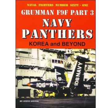 Naval Fighters Grumman F9F Panther: Part.3: US Navy: Korea and Beyond: Naval Fighters #61 softcover