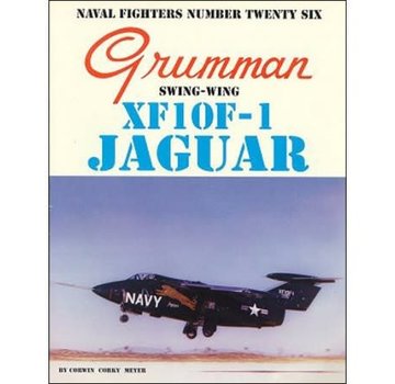 Naval Fighters Grumman XF10F1 Jaguar Swing-wing: Naval Fighters #26 softcover