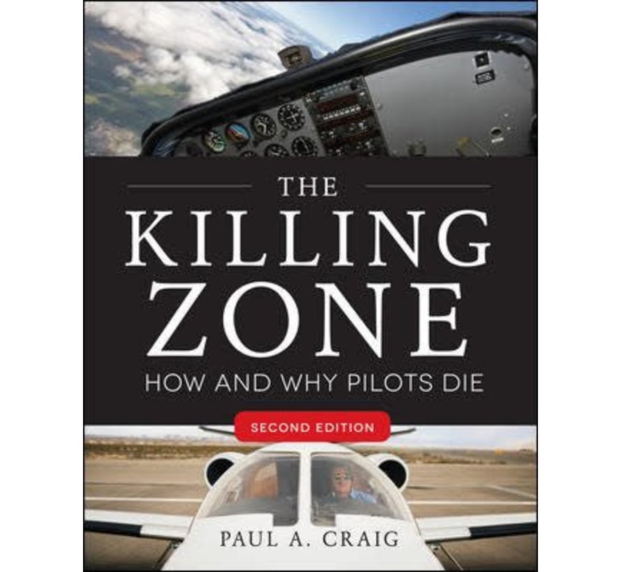 Killing Zone: How & Why Pilots Die: 2nd edition, softcover