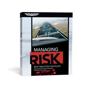 ASA - Aviation Supplies & Academics Managing Risk: Best Practices For Pilots