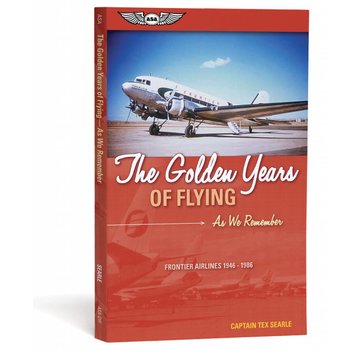 ASA - Aviation Supplies & Academics The Golden Years of Flying: As We Remember: Frontier Airlines: 1946-1986