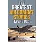 Greatest Air Combat Stories Ever Told softcover