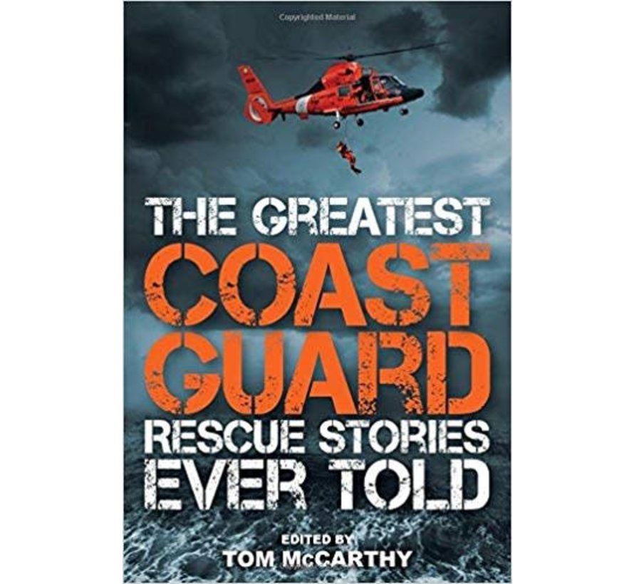 Greatest Coast Guard Rescue Stories Ever Told softcover