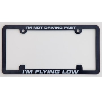 avworld.ca Licence Plate Frame - I'm Not Driving Fast, I'm Flying Low