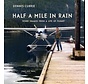 Half a Mile in Rain: Word Images from a Life in flight softcover