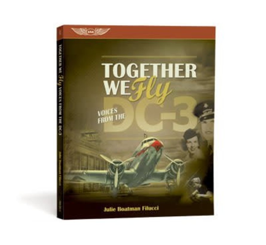 Together We Fly: Voices From the DC-3 softcover