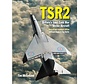 TSR2: Britain's Lost Cold War Strike Aircraft hardcover