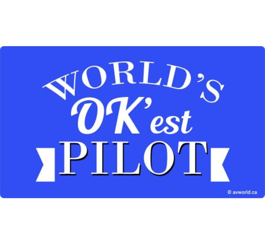 World's OK'est Pilot Sticker