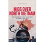 MiGs over North Vietnam: Vietnamese People's Air Force in Combat softcover